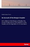 An Account of the Morgan Hospital