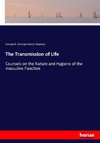 The Transmission of Life