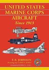 Johnson, E:  United States Marine Corps Aircraft Since 1913