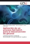 Aplicación de un proceso fed-batch para la bioconversión de glicerol