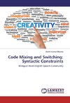 Code Mixing and Switching: Syntactic Constraints
