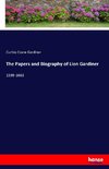 The Papers and Biography of Lion Gardiner