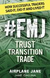 #FMJ Trust Transition Trade