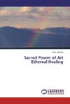 Sacred Power of Art Ethereal Healing