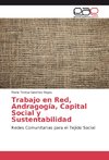 Trabajo en Red, Andragogía, Capital Social y Sustentabilidad