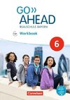 Go Ahead 6. Jahrgangsstufe - Ausgabe für Realschulen in Bayern - Workbook mit Audios online