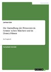 Die Darstellung der Prinzessin in Grimm´schen Märchen und in Disney-Filmen