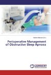 Perioperative Management of Obstructive Sleep Apnoea