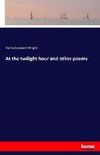 At the twilight hour and other poems