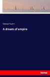 A dream of empire
