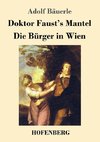 Doktor Faust's Mantel / Die Bürger in Wien