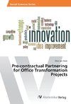 Pre-contractual Partnering for Office Transformation Projects