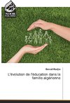 L'évolution de l'éducation dans la famille algérienne