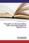Thoughts on Resource-Base View and Organizational Significance