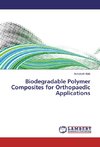 Biodegradable Polymer Composites for Orthopaedic Applications