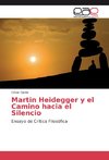 Martin Heidegger y el Camino hacia el Silencio