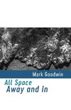 All Space Away and In