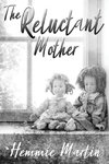 The Reluctant Mother