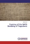 Framing of the NATO Bombing of Yugoslavia