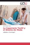 La Ingeniería Textil y el Diseño de Moda