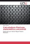 Calculadora Pastusa, matemática ancestral