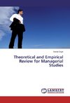 Theoretical and Empirical Review for Managerial Studies