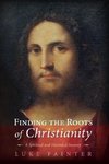 Finding the Roots of Christianity