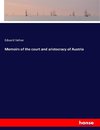 Memoirs of the court and aristocracy of Austria