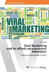 Viral Marketing and its effects on consumer behaviour