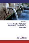Groundwater Pollution Threats of Solid Waste Disposal
