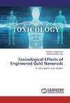 Toxicological Effects of Engineered Gold Nanorods