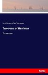 Two years of Harriman