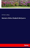 Memoir of Miss Elizabeth McQuerns