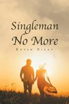 Singleman No More