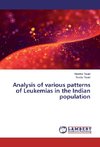 Analysis of various patterns of Leukemias in the Indian population