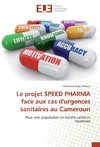 Le projet SPEED PHARMA face aux cas d'urgences sanitaires au Cameroun