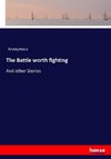 The Battle worth fighting