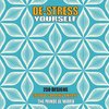 DE-STRESS YOURSELF