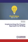 Implementing the Process Approach to Writing