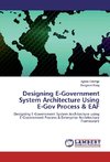 Designing E-Government System Architecture Using E-Gov Process & EAF