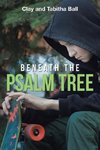 Beneath the Psalm Tree