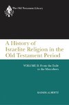 A History of Israelite Religion, Volume 2