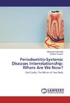 Periodontitis-Systemic Diseases Interrelationship: Where Are We Now?