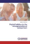 Digital habitus in the intergenerational comparison
