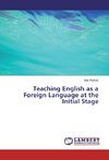 Teaching English as a Foreign Language at the Initial Stage