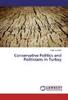 Conservative Politics and Politicians in Turkey