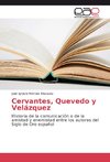 Cervantes, Quevedo y Velázquez