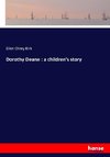 Dorothy Deane : a children's story
