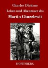 Leben und Abenteuer des Martin Chuzzlewit