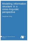 Modeling  information structure in a cross-linguistic perspective